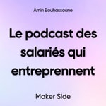 Logo of the podcast Maker Side, le podcast des salariés qui entreprennent Podcast Maker Side, le podcast des salariés qui entreprennent