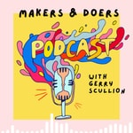 Logo of the podcast Makers & Doers Podcast Podcast Makers & Doers Podcast