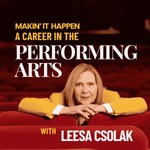 Makin’ It Happen: A Career in the Performing Arts Podcast Makin’ It Happen: A Career in the Performing Arts