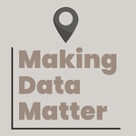 Making Data Matter Making Data Matter