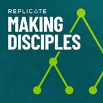 Logo of the podcast Making Disciples with Replicate Podcast Podcast Making Disciples with Replicate Podcast