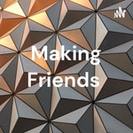 Logo of the podcast Making Friends Podcast Making Friends