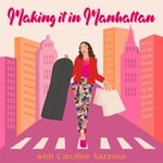 Logo of the podcast Making it in Manhattan Podcast Making it in Manhattan