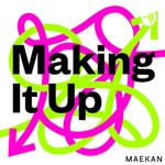 Making It Up Making It Up