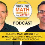 Making Math Moments That Matter Podcast Making Math Moments That Matter