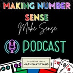 Logo of the podcast Making Number Sense Make Sense: A Math Podcast for Early Elementary Teachers