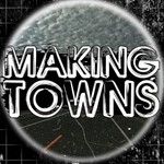 Logo of the podcast Making Towns Missing podcast logo