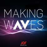 Logo of the podcast Making Waves (AV Magazine) Podcast Making Waves (AV Magazine)