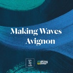 Logo of the podcast Making Waves Avignon 2025 Podcast Making Waves Avignon 2025