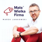 Mała Wielka Firma Podcast Mała Wielka Firma