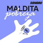 Logo of the podcast Maldita Pobreza Logo of the podcast Maldita Pobreza