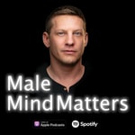 Logo of the podcast Male Mind Matters Podcast Male Mind Matters