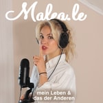 Logo of the podcast Malea.Le - mein Leben und das der Anderen Podcast Malea.Le - mein Leben und das der Anderen
