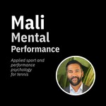 Logo of the podcast Mali Mental Performance — Applied sport psychology for tennis players and athletes. Podcast Mali Mental Performance — Applied sport psychology for tennis players and athletes.