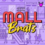 Logo of the podcast Mall Brats Podcast Mall Brats