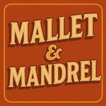 Logo of the podcast Mallet & Mandrel Podcast Mallet & Mandrel