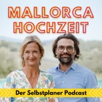 Logo of the podcast Mallorca Hochzeit - Einfach selbst geplant! Podcast Mallorca Hochzeit - Einfach selbst geplant!