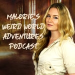 Logo of the podcast Malorie's Weird World Adventures Podcast Malorie's Weird World Adventures