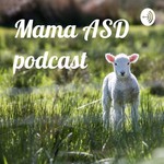 Logo of the podcast Mama ASD podcast Podcast Mama ASD podcast