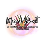 Logo of the podcast Mama Boost, le Podcast pour des Mamans en Bonne Santé Podcast Mama Boost, le Podcast pour des Mamans en Bonne Santé