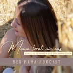 Logo of the podcast Mama lernt nie aus Podcast Mama lernt nie aus