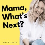 Mama, What’s Next? Authentic Visibility & Marketing for Women over 40 Starting a Service-Based Business Podcast Mama, What’s Next? Authentic Visibility & Marketing for Women over 40 Starting a Service-Based Business