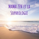Logo of the podcast MAMA ZEN et la Sophrologie Podcast MAMA ZEN et la Sophrologie