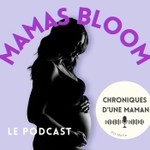 Logo of the podcast Mamas Bloom Podcast Mamas Bloom