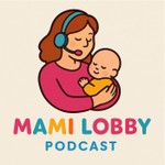 Logo of the podcast Mami Lobby Podcast Mami Lobby