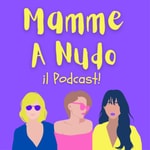 Mamme a nudo - Dialoghi onesti sull'essere mamma! Mamme a nudo - Dialoghi onesti sull'essere mamma!