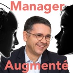 Logo of the podcast Manager Augmenté Podcast Manager Augmenté