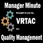 Manager Minute-brought to you by the VR Technical Assistance Center for Quality Management Manager Minute-brought to you by the VR Technical Assistance Center for Quality Management