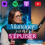 Manager sans s'épuiser : Trouver l'équilibre Podcast Manager sans s'épuiser : Trouver l'équilibre