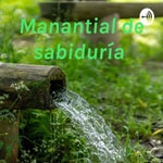 Logo of the podcast Manantial de sabiduría Podcast Manantial de sabiduría