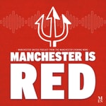 Logo of the podcast Manchester is RED - Manchester United podcast