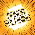 Logo of the podcast Mangasplaining Podcast Mangasplaining