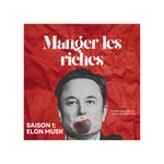 Podcast Manger les riches