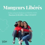 Podcast Mangeurs Libérés
