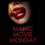 Manic Movie Monday Podcast Podcast Manic Movie Monday Podcast
