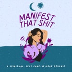 Logo of the podcast Manifest That Shit NOW Podcast Manifest That Shit NOW