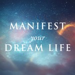 Podcast Manifest Your Dream Life
