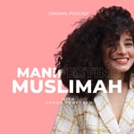 Logo of the podcast Manifesting Muslimah Podcast Manifesting Muslimah