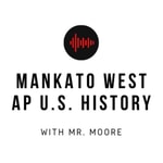Logo of the podcast Mankato West APUSH Podcast Mankato West APUSH