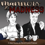 Logo of the podcast Manners & Madness: A Jane Austen & David Lynch Podcast Podcast Manners & Madness: A Jane Austen & David Lynch Podcast