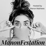 Logo of the podcast ManonFestation Podcast ManonFestation