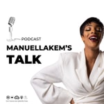Logo of the podcast Manuellakem's Talk Podcast Manuellakem's Talk