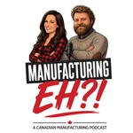 Logo of the podcast Manufacturing, Eh?! Podcast Manufacturing, Eh?!