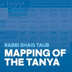 Logo of the podcast Mapping the Tanya- Rabbi Shais Taub Podcast Mapping the Tanya- Rabbi Shais Taub