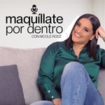 Podcast Maquíllate por Dentro