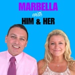 Logo of the podcast Marbella with Him & Her Podcast Marbella with Him & Her